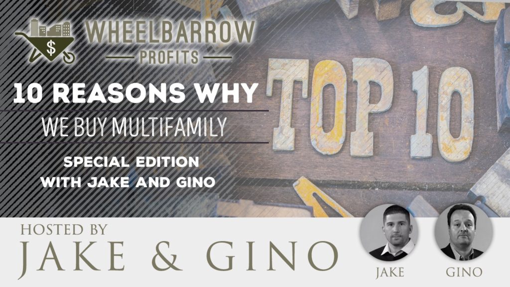 10 reasons we buy multifamily homes, Jake and Gino