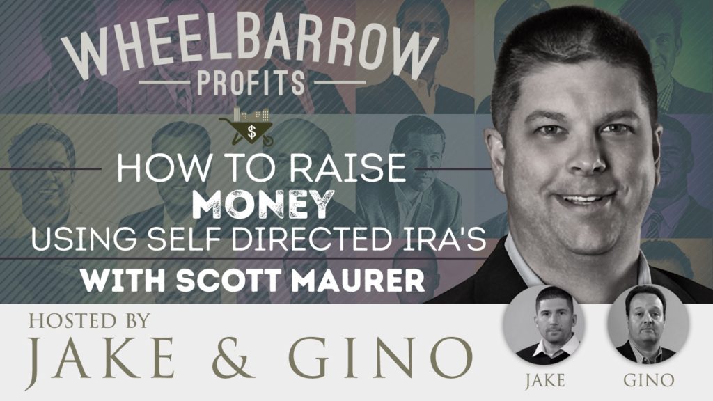 How to raise money using Self Directed IRA's with Scott Maurer
