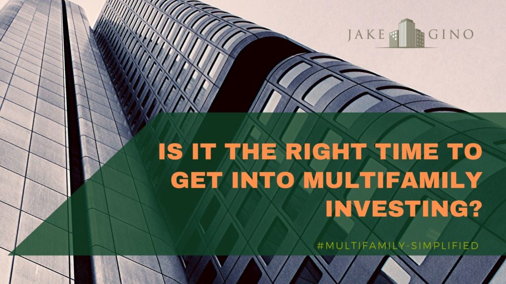 is it the right time to get into multifamily