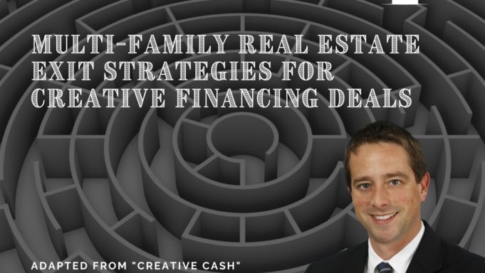 Multi-family Real Estate Exit Strategies for Creative Financing Deals