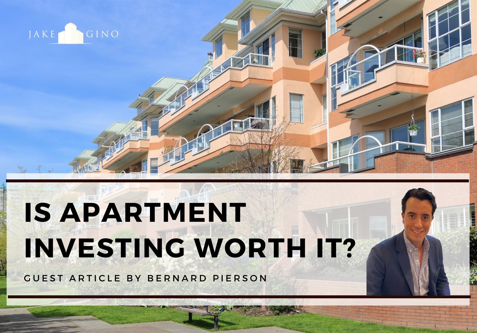 Is Apartment Investing Worth It? Jake & Gino